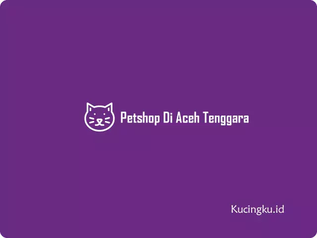Petshop Di Aceh Tenggara